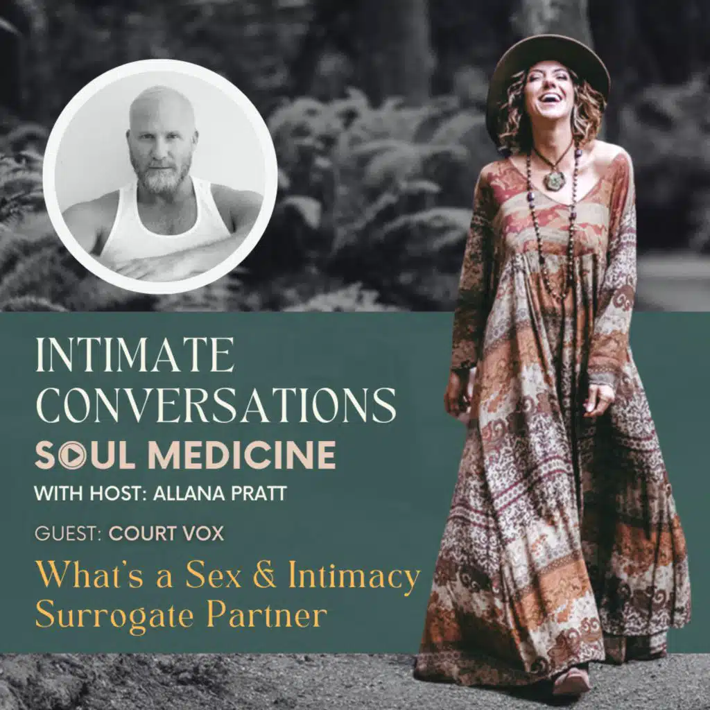 What's a Sex & Intimacy Surrogate Partner with Court Vox