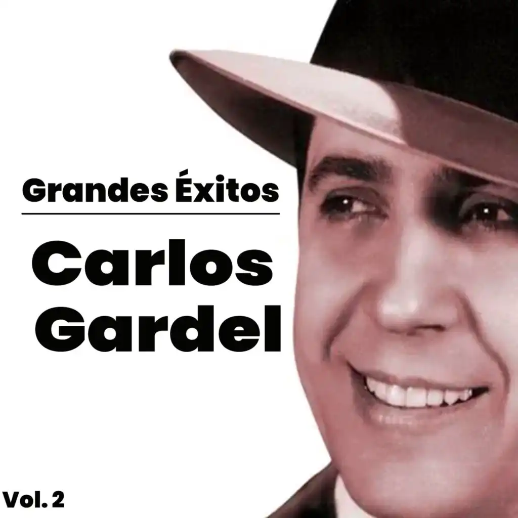Grandes Éxitos, Carlos Gardel Vol. 2