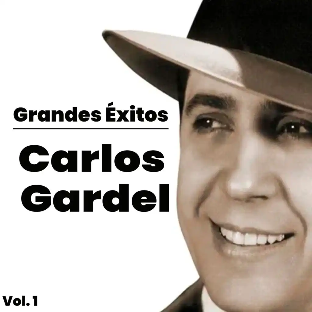 Grandes Éxitos, Carlos Gardel Vol. 1