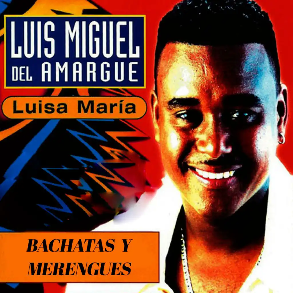 Luis Miguel del Amargue "Luisa María"