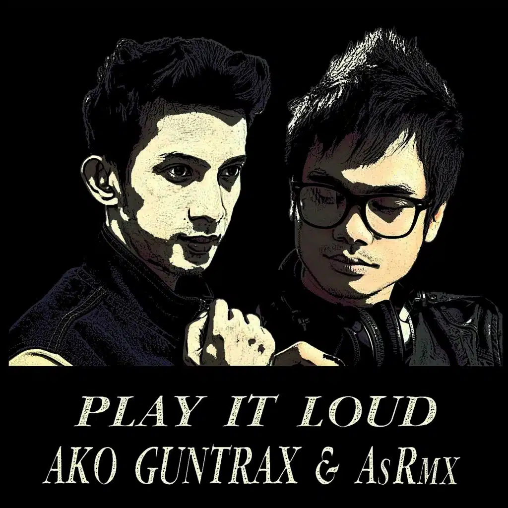 Play It Loud (feat. AsRmx)