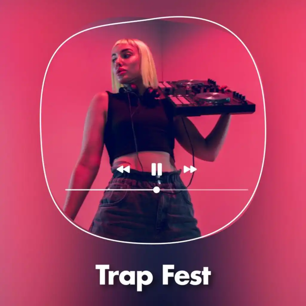 Trap Fest