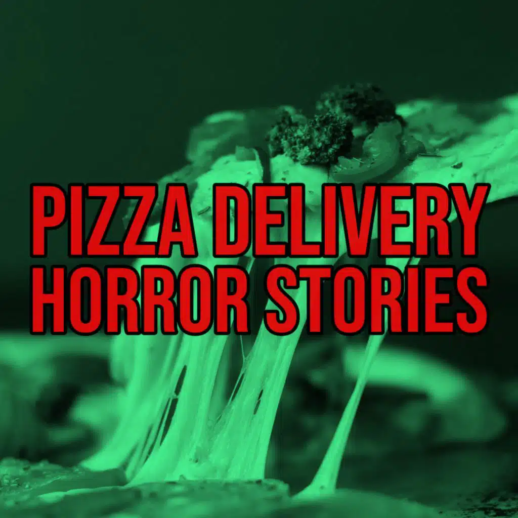 S2 Ep62: Episode 62: Pizza Delivery Horror Stories