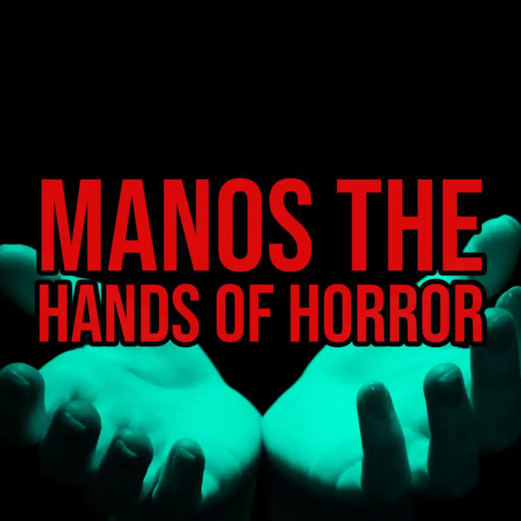 S2 Ep92: Episode 92: Manos the Hands of Horror