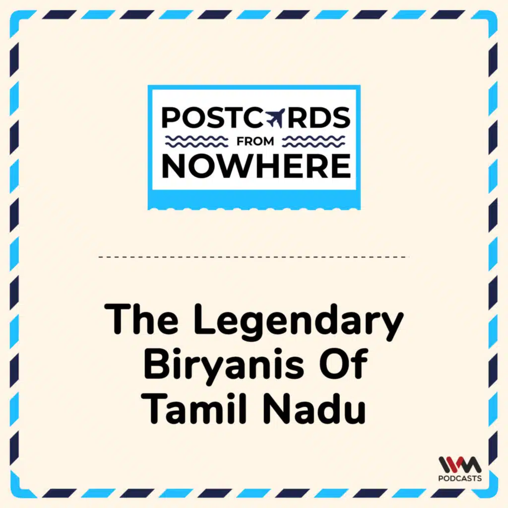 The Legendary Biryanis of Tamil Nadu