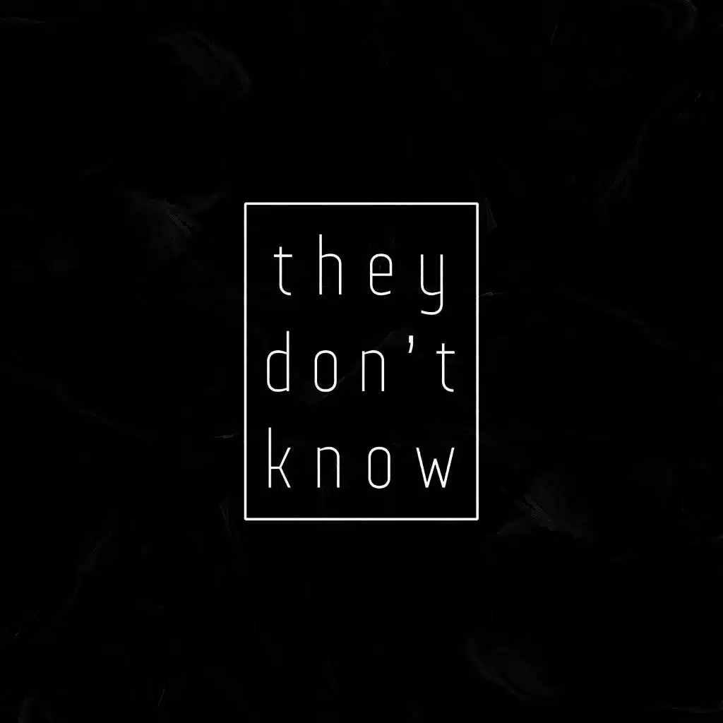 They Don't Know
