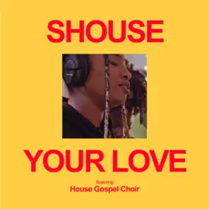 Your Love (feat. House Gospel Choir) (Edit)