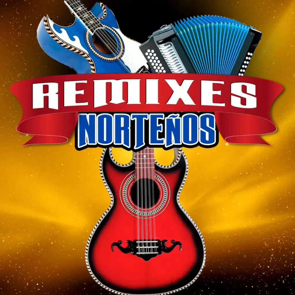 Remixes Norteños (Edited)