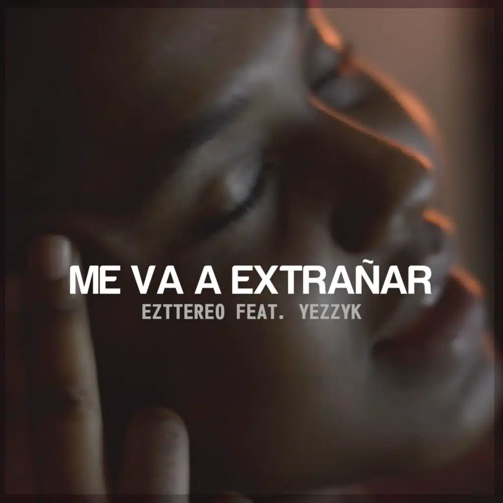 Me Va Extrañar (feat. Yezzy K)