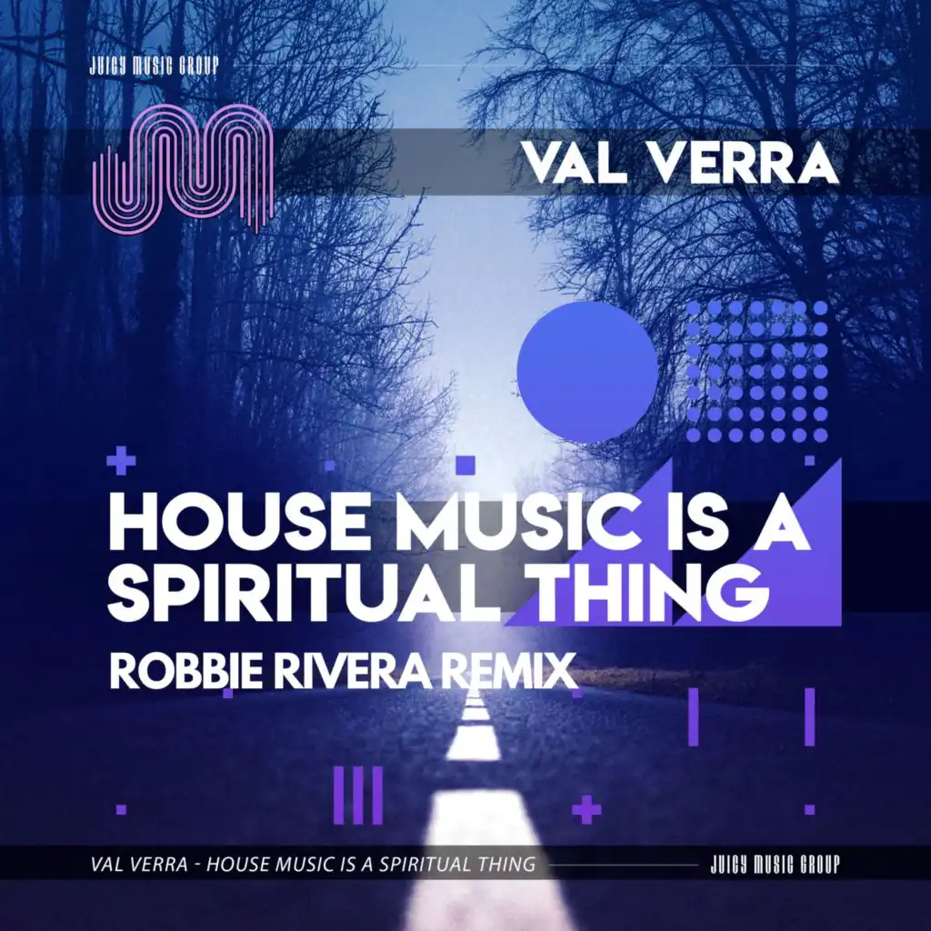 House Music is a Spiritual Thing (Robbie Rivera Extended Remix)