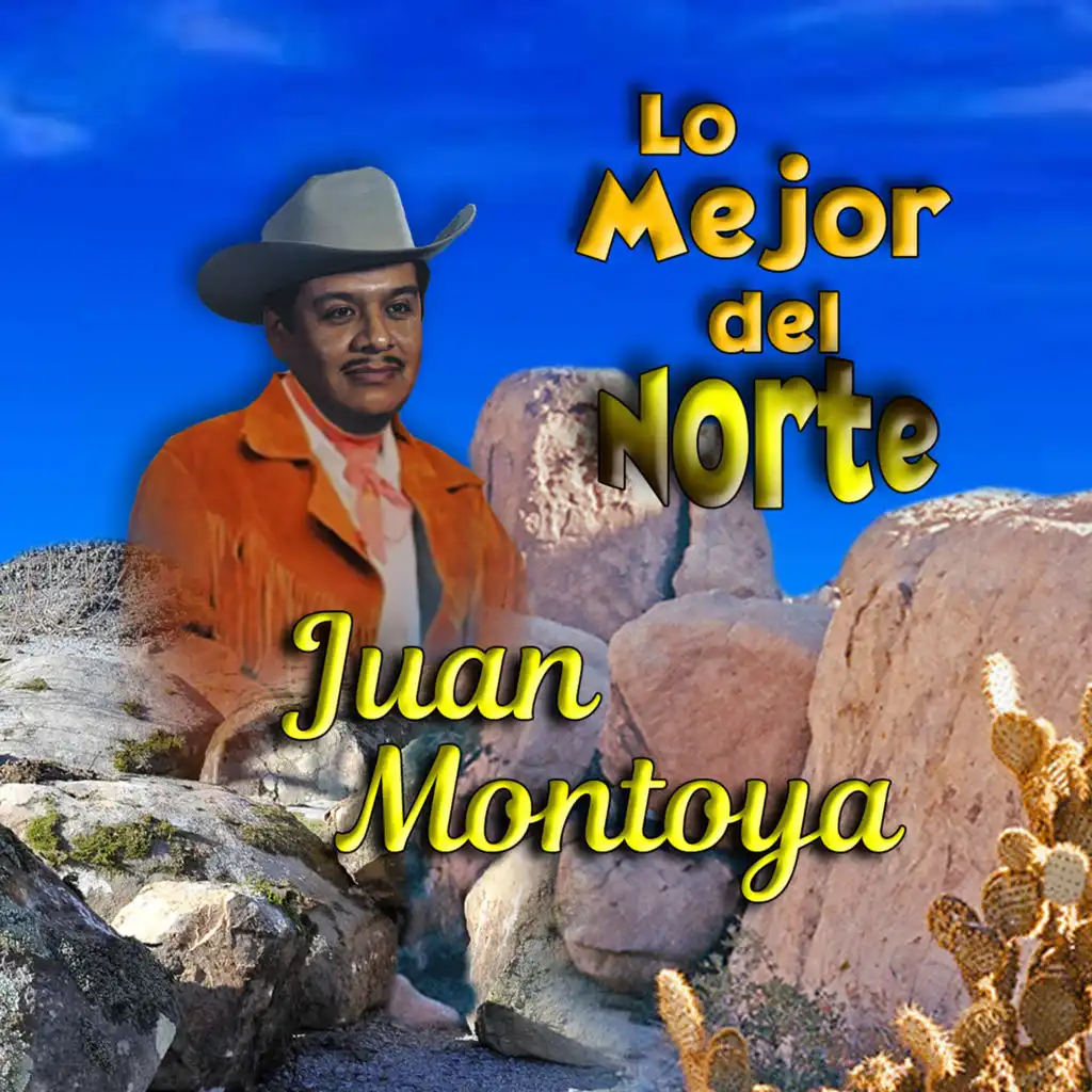 Lo Mejor del Norte Juan Montoya