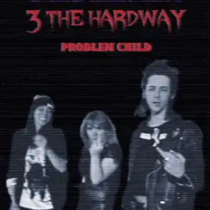 3 the Hardway