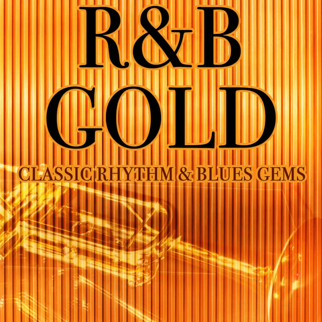 R&B Gold (Classic Rhythm & Blues Gems)