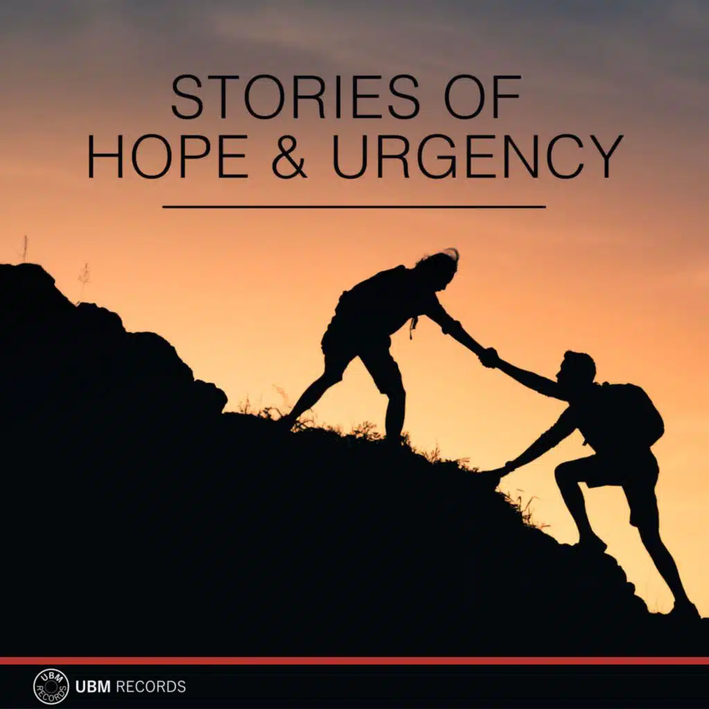 Stories Of Hope And Urgency