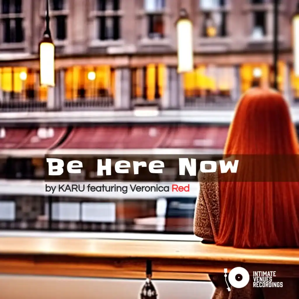 Be Here Now (Veronica Red Vocal Radio Edit)