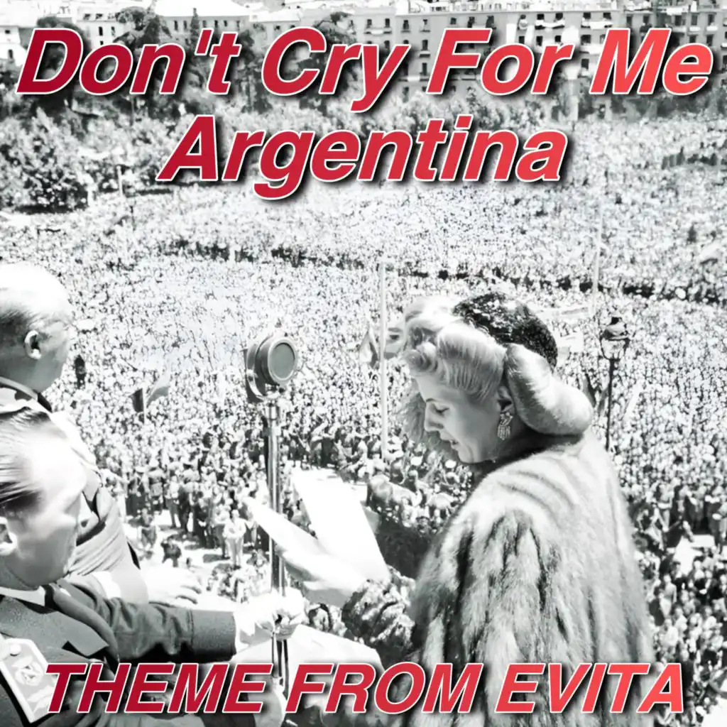 Don't Cry for Me Argentina (From "Evita")