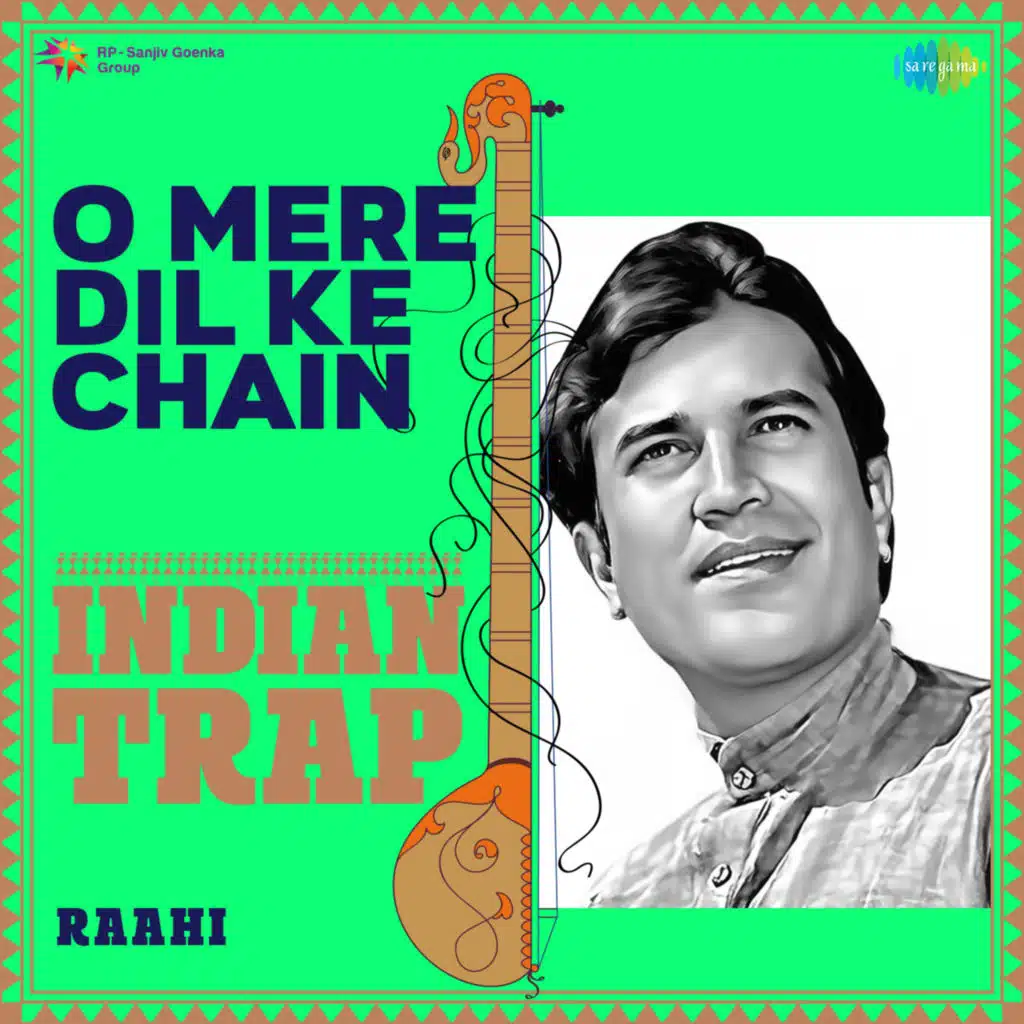 O Mere Dil Ke Chain (From "Mere Jeevan Saathi") (Indian Trap) [feat. Raahi]
