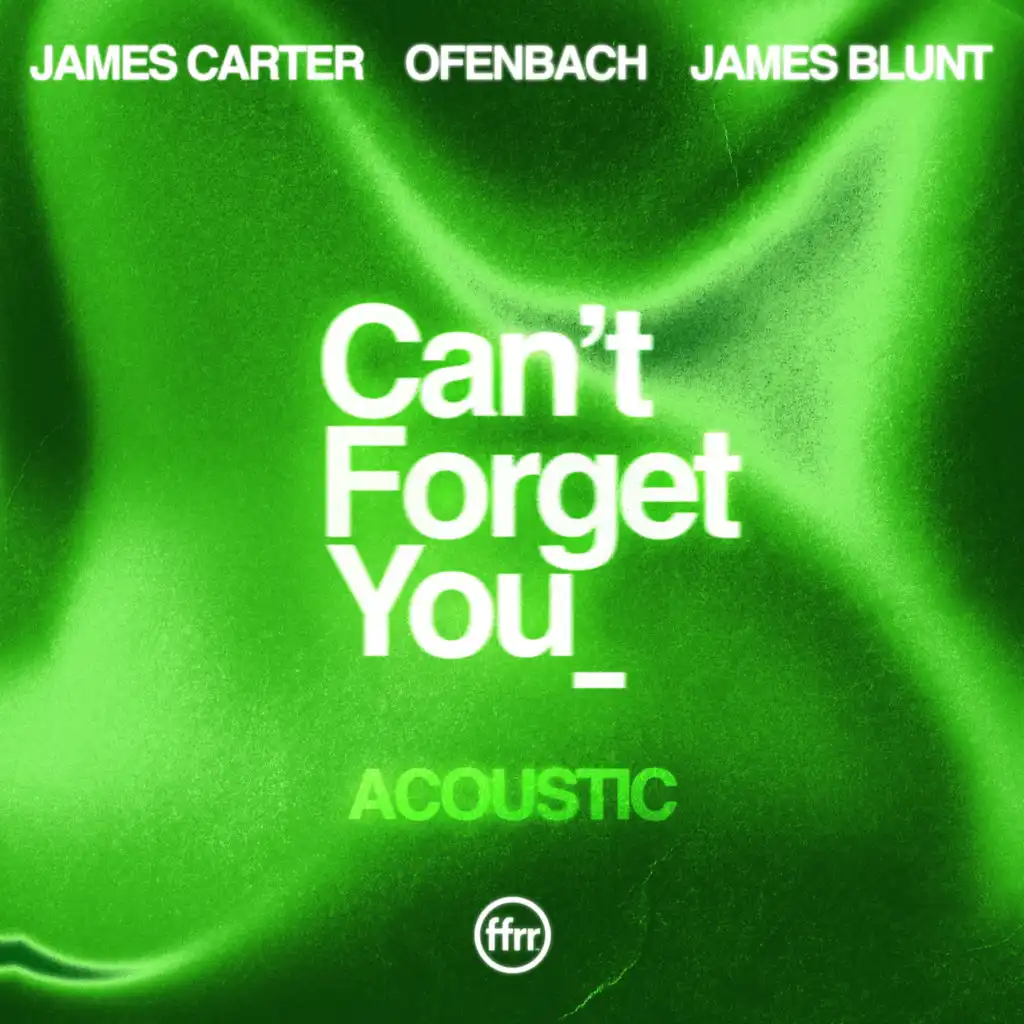 Can’t Forget You (feat. James Blunt) [Acoustic]
