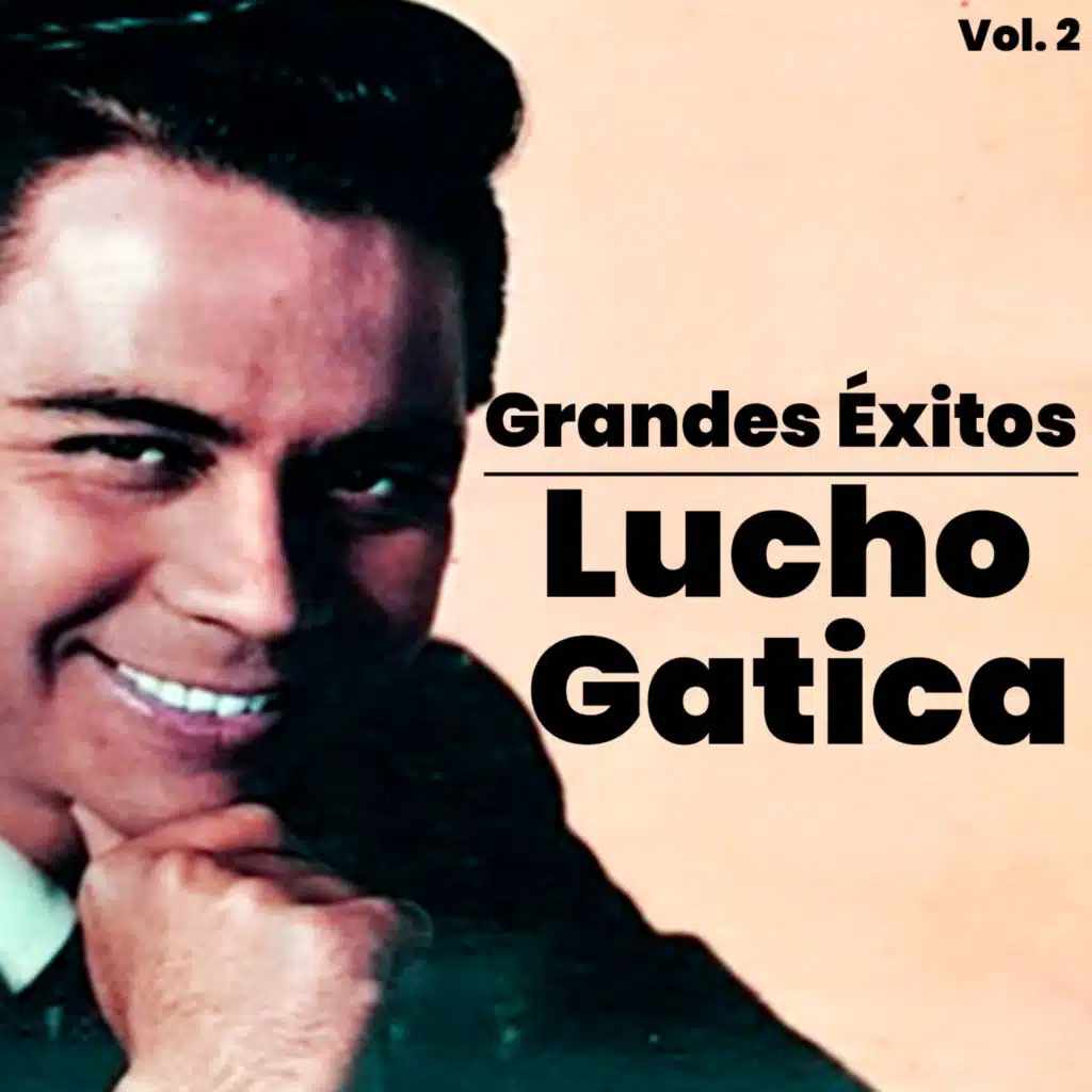 Grandes Éxitos, Lucho Gatica Vol. 2