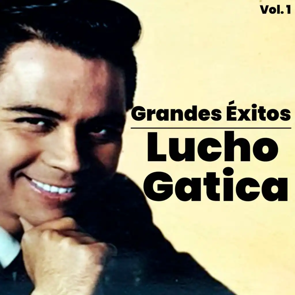 Grandes Éxitos, Lucho Gatica Vol. 1