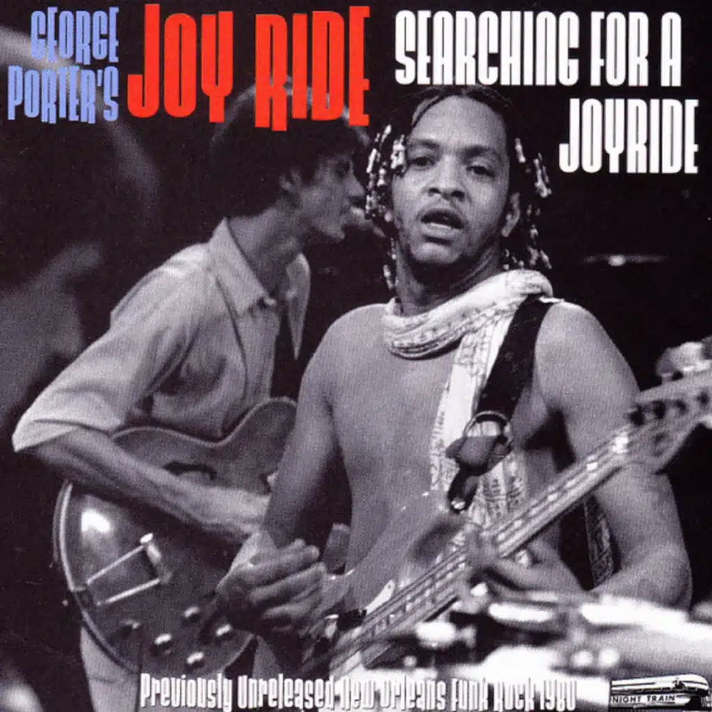 George Porter's Joy Ride