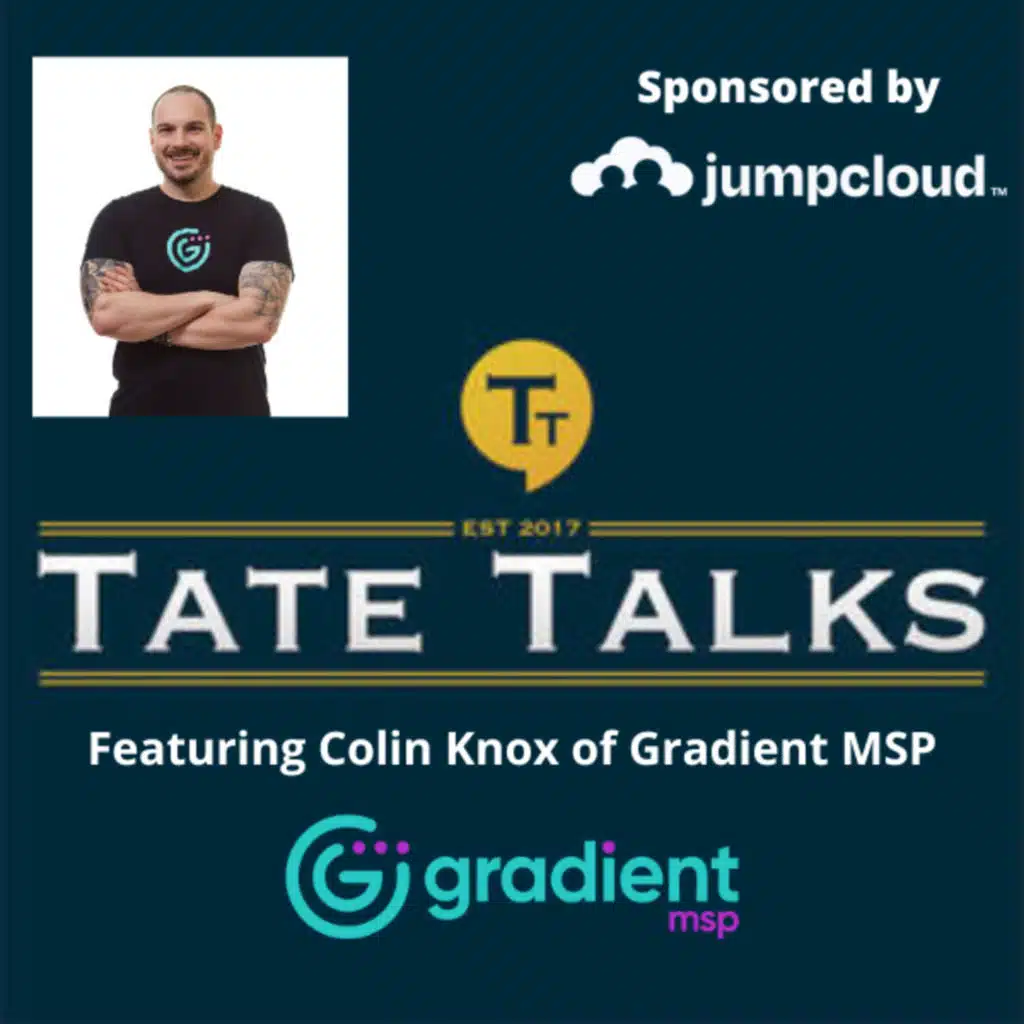 S2E7: Tate Talks - With Colin Knox, Gradient MSP