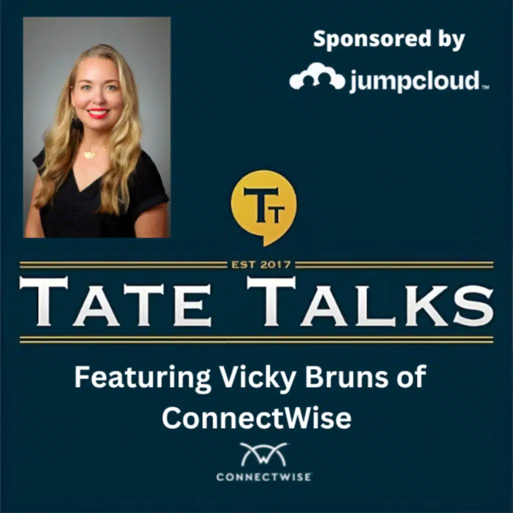 S3E3: Tate Talks - With Vicky Bruns, ConnectWise