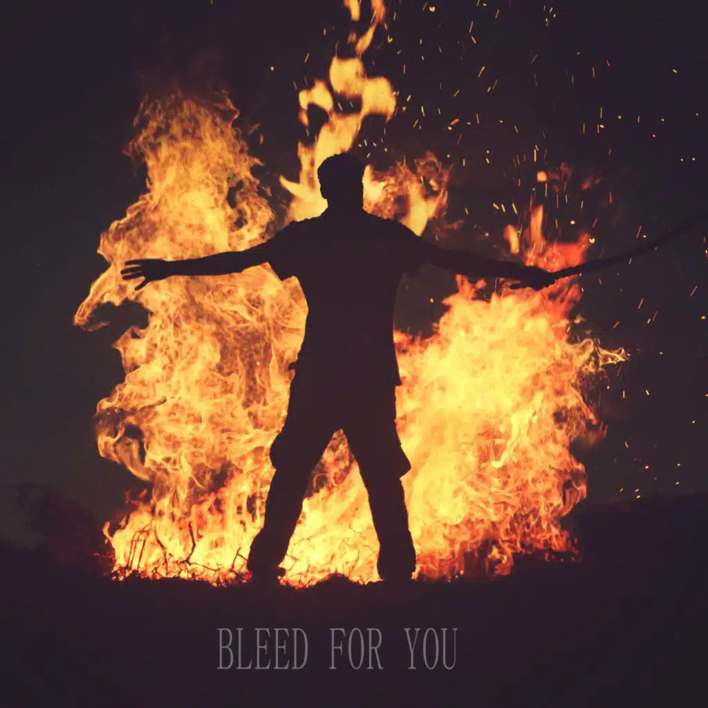 Bleed for You