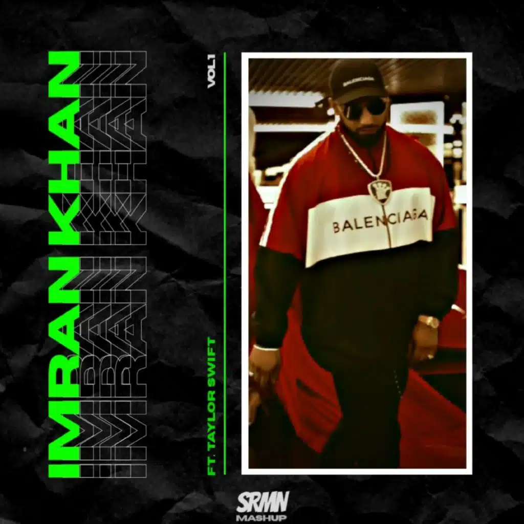 Imran Khan Mashup | SRMN ft. Taylor Swift