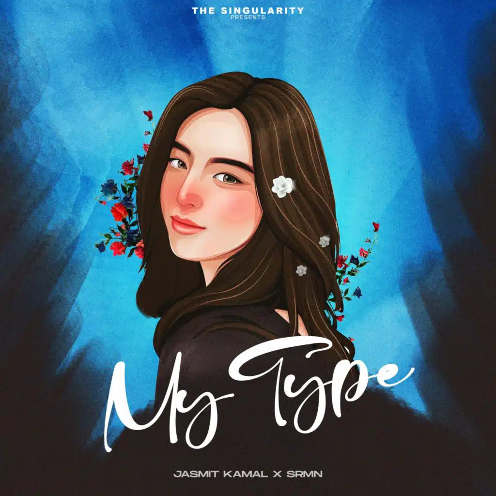 My Type - Jasmit Kamal & Srmn | New Punjabi Songs