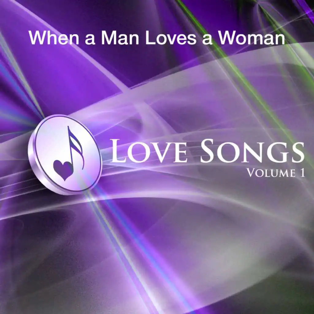 When A Man Loves A Woman - Love Songs Vol 1