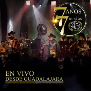 7 Años / 7 Duetos (En Vivo Desde Guadalajara)