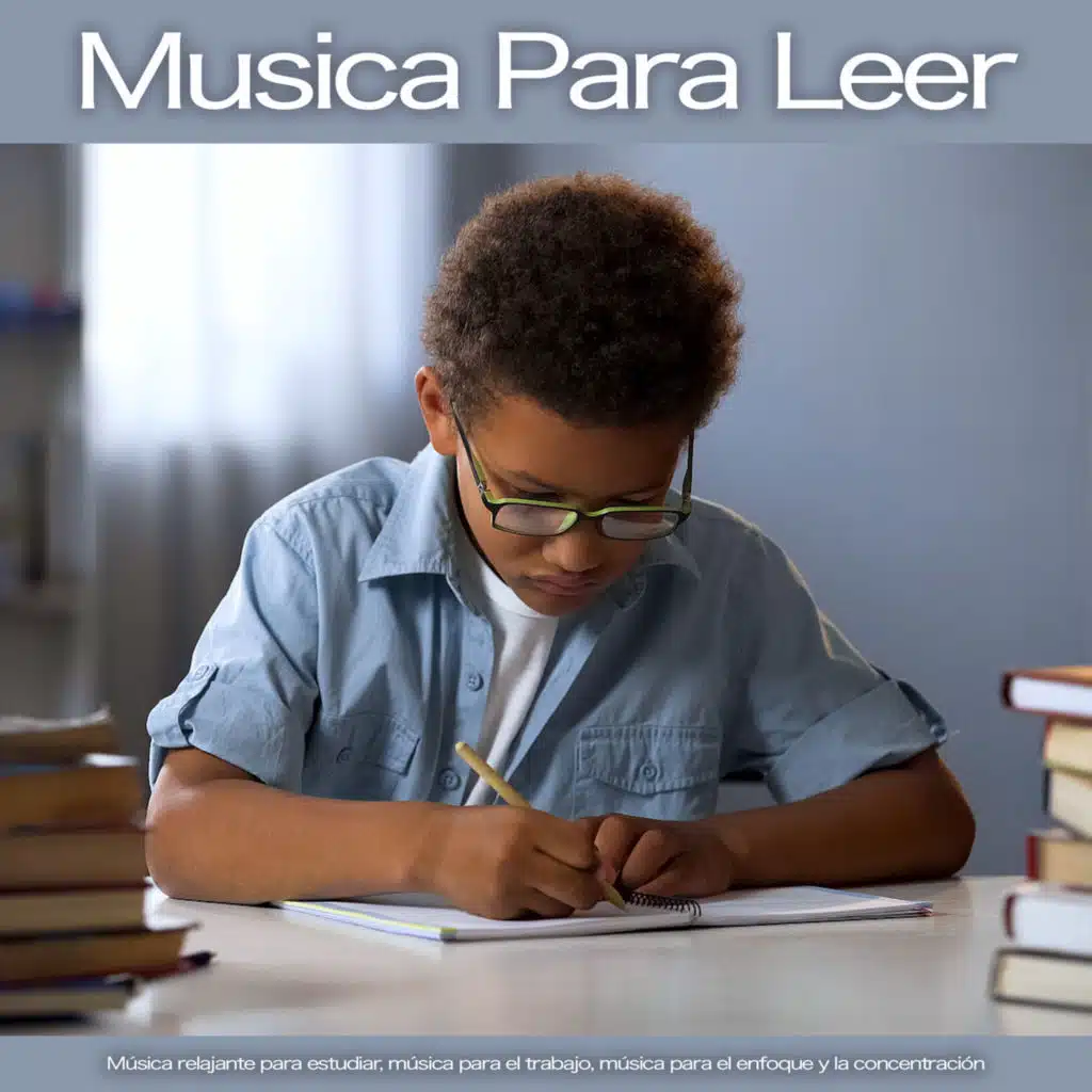 Musica Para Leer: Música relajante para estudiar, música para el trabajo, música para el enfoque y la concentración