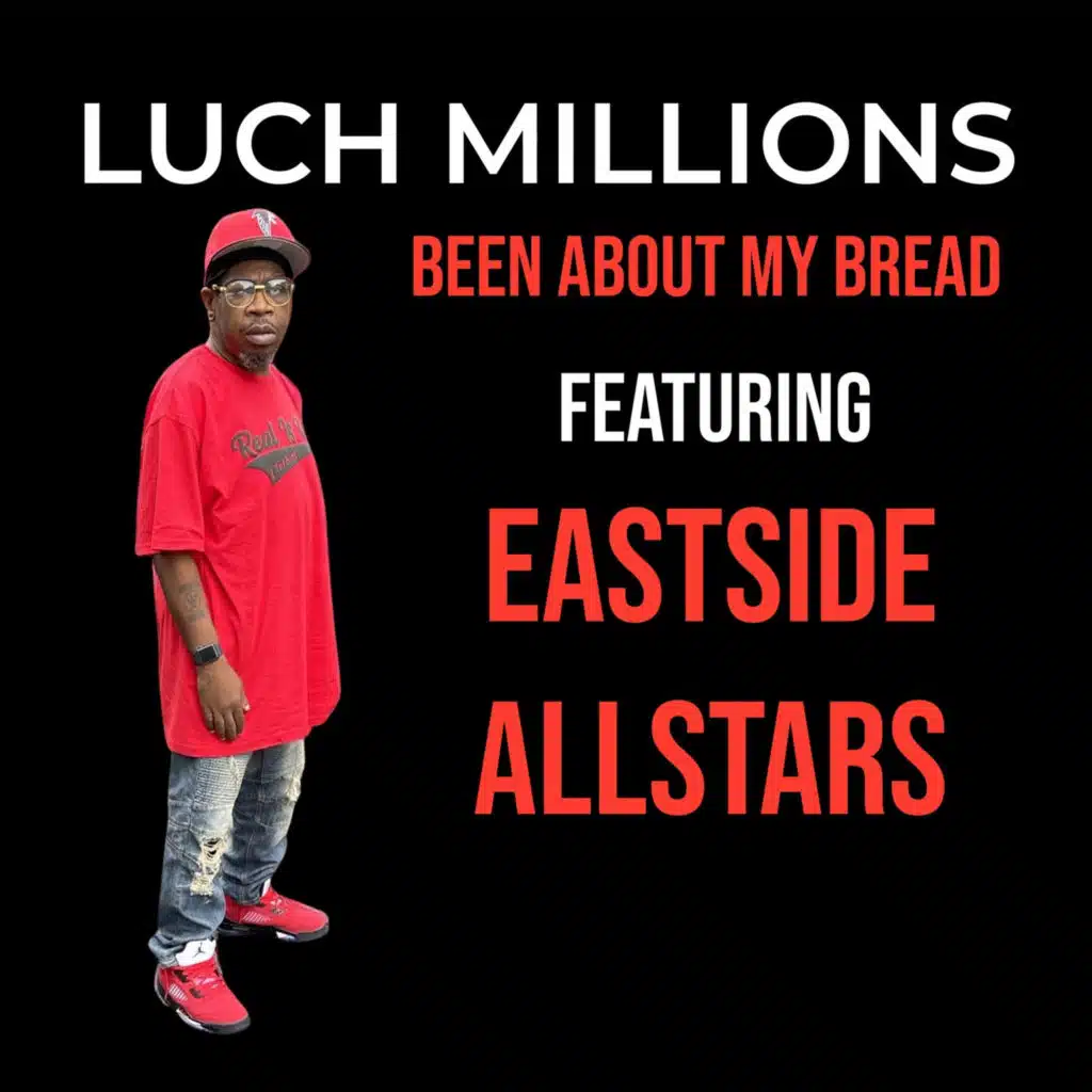Been About My Bread (feat. Eastside Allstars)