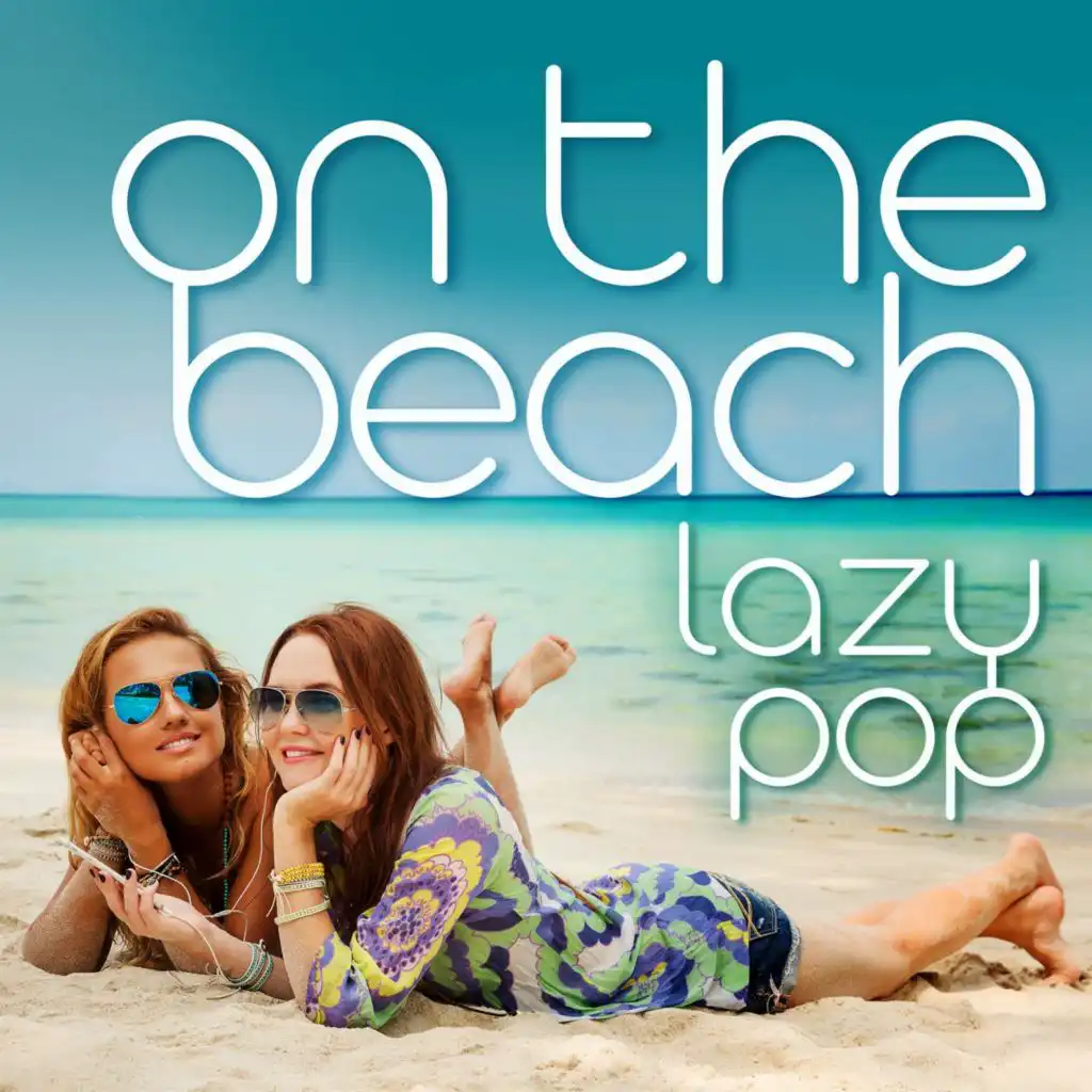 On the Beach: Lazy Pop