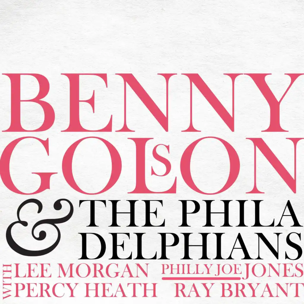 Benny Golson & The Philadelphians