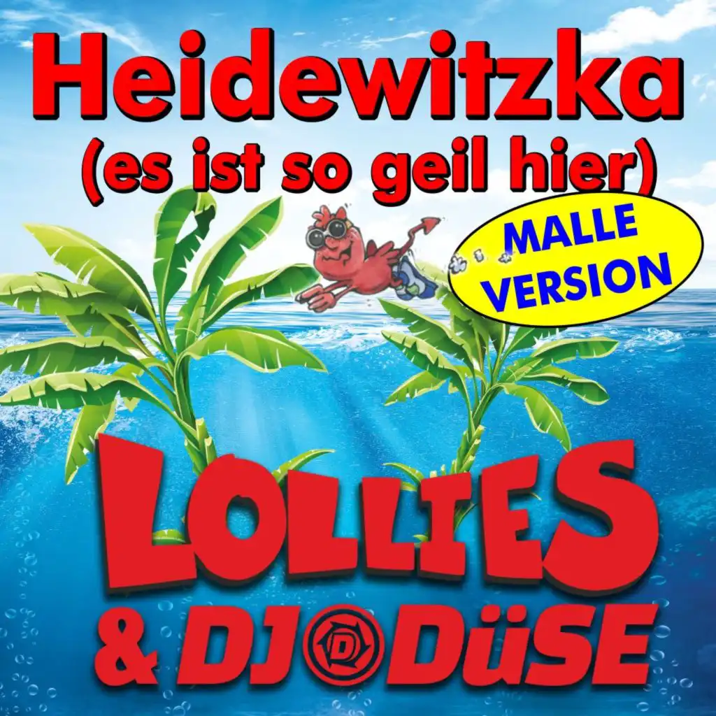 Heidewitzka (Es is so geil hier) [Malle Version]