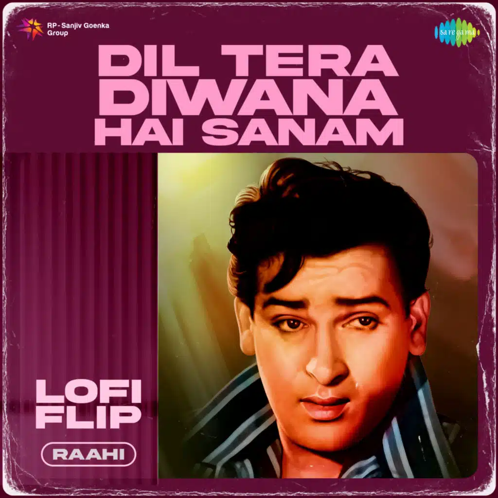Dil Tera Diwana Hai Sanam (From "Dil Tera Deewana") (LoFi Flip) [feat. Raahi]
