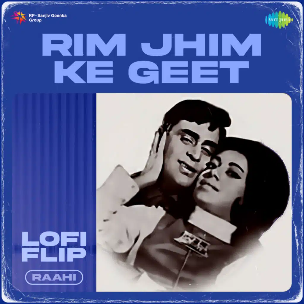 Rim Jhim Ke Geet (From "Anjaana") (LoFi Flip) [feat. Raahi]