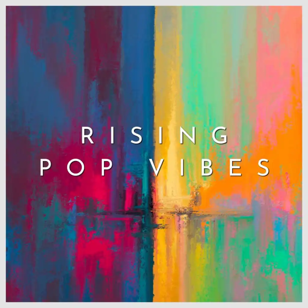 Rising Pop Vibes