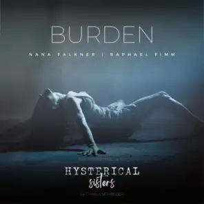 Burden Hysterical Sisters (feat. Raphael Fimm)