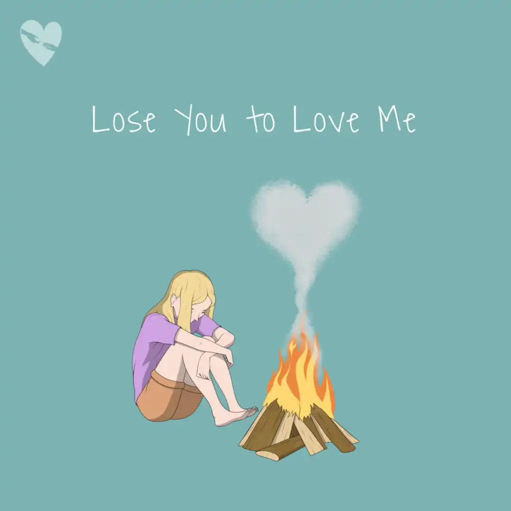 Lose You to Love Me