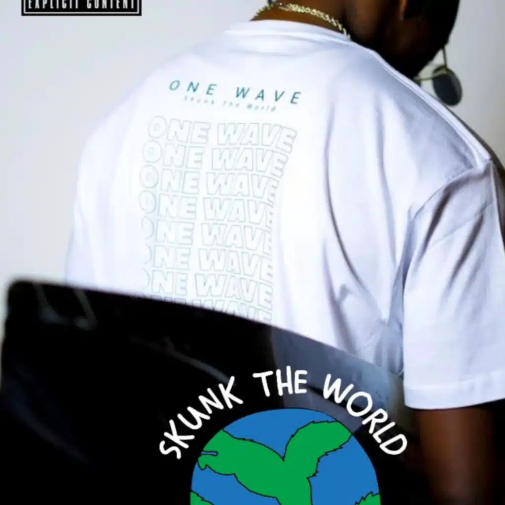 Skunk The World : One Wave