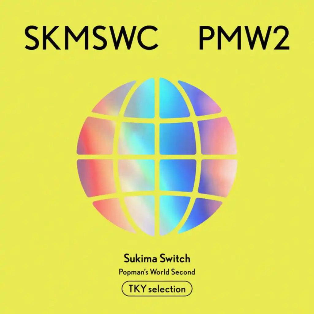 SUKIMASWITCH 20th Anniversary BEST  『POPMAN’S WORLD -Second-』 TKY selection