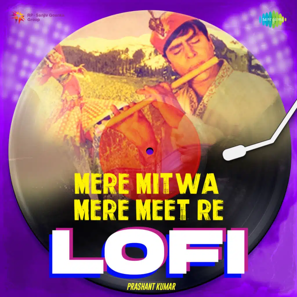 Mere Mitwa Mere Meet Re (From "Geet") (LoFi) [feat. Prashant Kumar]