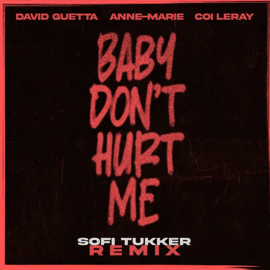 Baby Don't Hurt Me (Sofi Tukker Remix Extended)