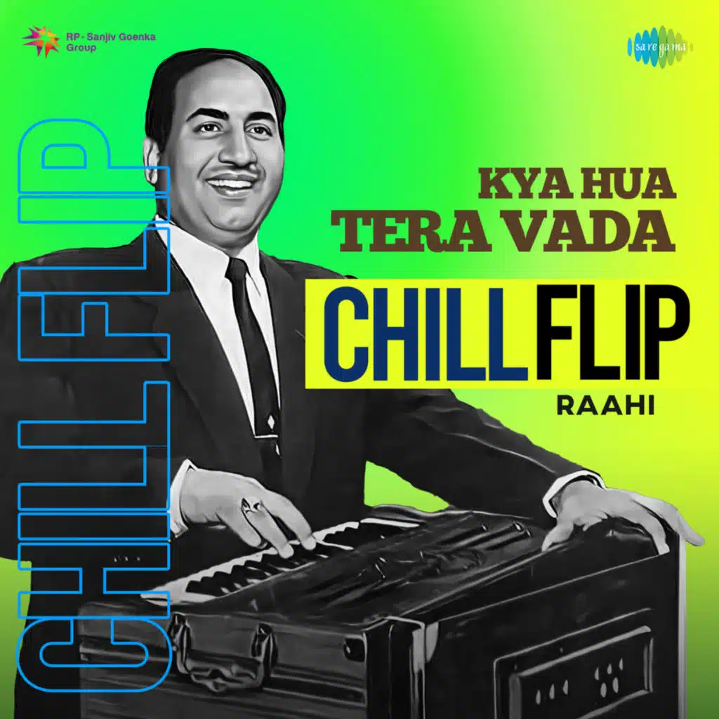 Kya Hua Tera Vada (From "Hum Kisise Kum Naheen") (Chill Flip) [feat. Raahi]