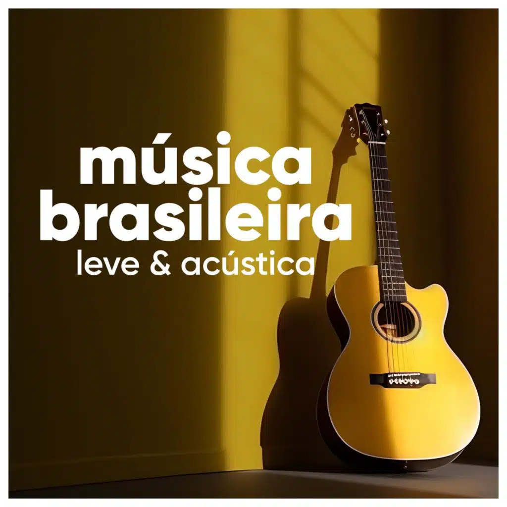 Música Brasileira Leve e Acústica