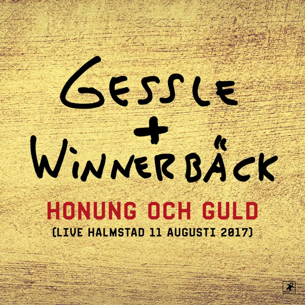 Honung och guld (Live Halmstad 11 augusti 2017)