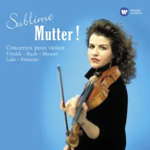 Sublime Mutter ! Concertos pour violon de Vivaldi, Bach, Mozart, Lalo & Sarasate